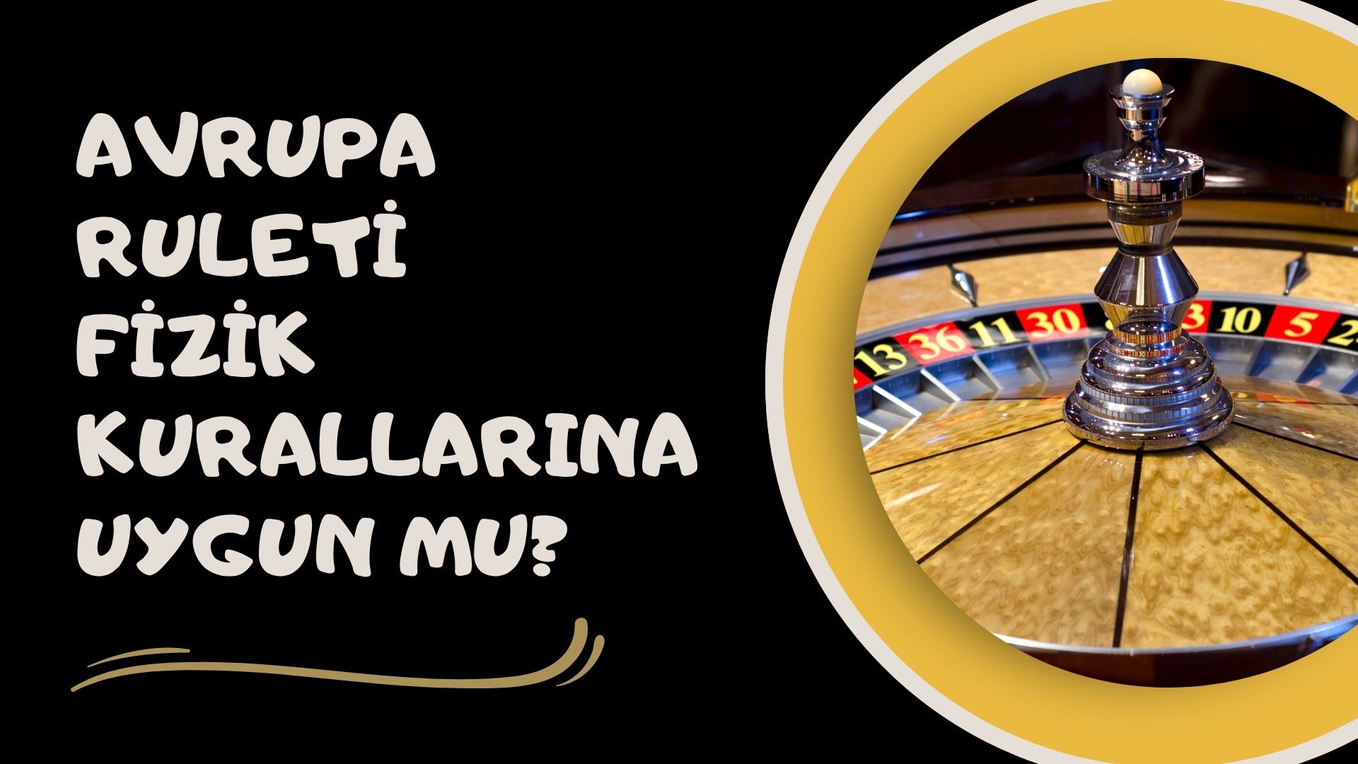 Avrupa Ruleti Fizik Kurallarına Uygun Mu